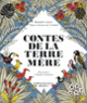Couverture Contes de la Terre Mère (Rolande Causse,Jean-Luc Vézinet,Nane Vézinet)