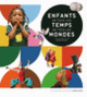 Couverture Enfants de tous les temps, de tous les mondes (Jérôme Baschet)