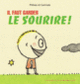 Couverture Il faut garder le sourire! (Bernadette Gervais,Francesco Pittau)