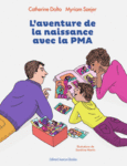 Couverture L'aventure de la naissance avec la PMA (,Myriam Szejer)