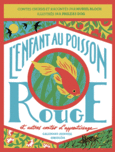 Couverture L'Enfant au poisson rouge et autres contes d'apprentissage ()
