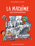 Couverture La machine qui rend méchant ()