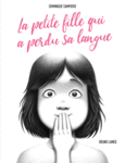 Couverture La petite fille qui a perdu sa langue ()