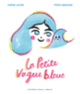 Couverture La petite vague bleue (Carine Hazan)