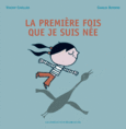 Couverture La première fois que je suis née ()