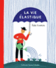 Couverture La vie élastique (Julie Escoriza)