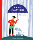 Couverture La vie élastique ()