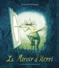 Couverture Le Miroir d'Henri ()