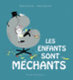Couverture Les enfants sont méchants (Vincent Cuvellier)