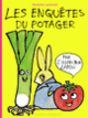 Couverture Les enquêtes du potager par l'inspecteur Lapou (Bénédicte Guettier)