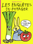 Couverture Les enquêtes du potager par l'inspecteur Lapou ()