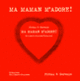 Couverture Ma maman m'adore! (Bernadette Gervais,Francesco Pittau)