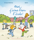 Couverture Moi, j'aime bien l'école ! ()