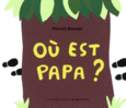 Couverture Où est Papa? ()