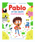 Couverture Pablo et les œufs muticolores ()