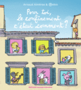 Couverture Pour toi, le confinement c'était comment ? ()
