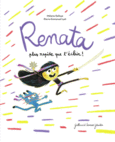 Couverture Renata, plus rapide que l'éclair ! ()