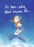 Couverture Si mon père était encore là... ()