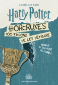 Couverture Horcruxes, 100 façons de les détruire ()