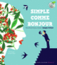 Couverture Simple comme bonjour (Séverin Millet,Jacques Prévert)