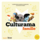 Couverture Culturama Famille (Clara Tabard)