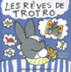 Couverture Les rêves de Trotro (Bénédicte Guettier)