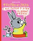 Couverture Trotro et Zaza : c'est super d'être un grand frère! ()