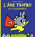 Couverture L'âne Trotro est un superhéros ()