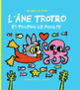 Couverture L'âne Trotro et Poupou le poulpe (Bénédicte Guettier)