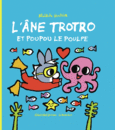 Couverture L'âne Trotro et Poupou le poulpe ()