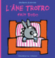 Couverture L'âne Trotro fait dodo (Bénédicte Guettier)