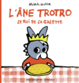 Couverture L'âne Trotro, le roi de la galette ()