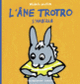 Couverture L'âne Trotro s'habille (Bénédicte Guettier)