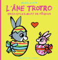 Couverture L'âne Trotro : Zaza et les œufs de Pâques ()