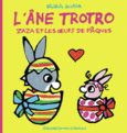 Couverture L'âne Trotro : Zaza et les œufs de Pâques ()