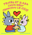 Couverture Trotro et Zaza cherchent Chouchou le chat ()