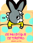 Couverture Le moustique de Trotro ()