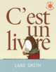 Couverture C'est un livre (Lane Smith)