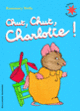 Couverture Chut, chut, Charlotte! (Rosemary Wells)
