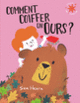 Couverture Comment coiffer un ours ? (Sam Hearn)