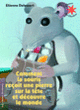 Couverture Comment la souris reçoit une pierre sur la tête et découvre le monde (Etienne Delessert)