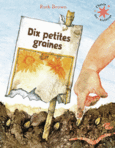 Couverture Dix petites graines ()