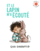 Couverture Et le lapin m'a écouté (Cori Doerrfeld)