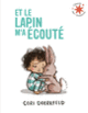 Couverture Et le lapin m'a écouté (Cori Doerrfeld)