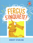 Couverture Fergus s'inquiète ! ()