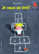 Couverture Je veux un ami! (Tony Ross)