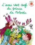 Couverture L'ami vert cerf du prince de Motordu ()