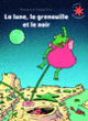 Couverture La lune, la grenouille et le noir (Monique et Claude Ponti)