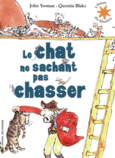 Couverture Le chat ne sachant pas chasser ()