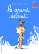 Couverture Le grand secret (Vincent Cuvellier)